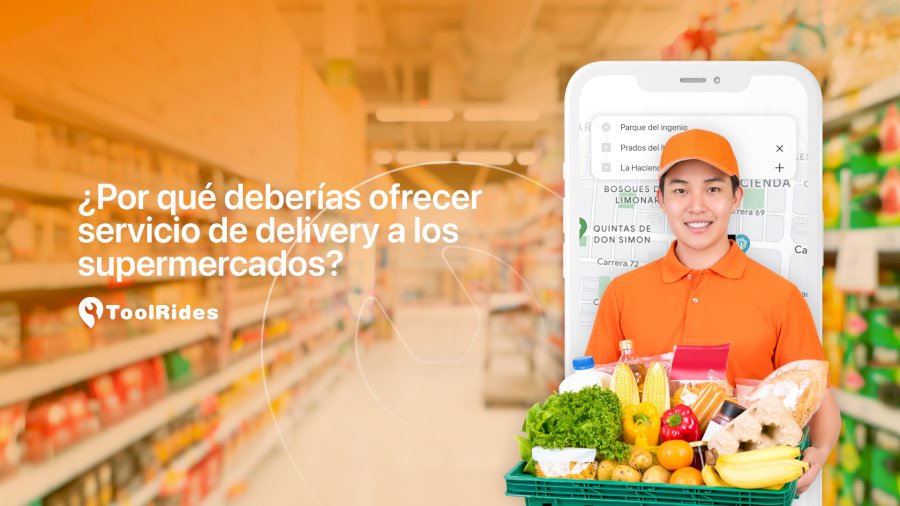 ¿Por qué deberías ofrecer servicio de delivery a los supermercados?